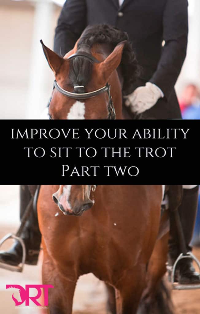 Improve Your Ability To Sit To The Trot (Part 2)